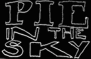 Pie In The Sky