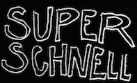 Super Schnell